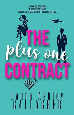 The Plus One Contract (Skeptically In Love) by Laura Ashley Gallagher
