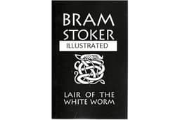 The Lair of the White Worm: by Bram Stoker