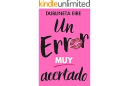 Un error muy acertado: Una comedia romántica de oficina, malentendidos y un CEO que no se equivoca (Spanish Edition)