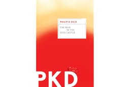 The Man in the High Castle: An Mariner Classic Dystopian Novel of an Alternative America Following World War 2, Divided By Wa