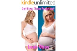 Getting Them Pregnant (TWO BOOK BUNDLE) Forbidden Pregnancy Stories