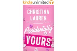 Accidentally Yours (The Improbable Meet-Cute: Second Chances)