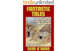 The Life and Times of Tom Hickathrift: Or: How a Humble and Lazy Lad Became Lord of Ely by Way of Slaying the Giant of the Fe