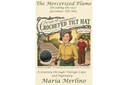 The Mercerized Plume: Decoding the 1937 Gossamer Tilt Hat: A Journey through Vintage Logic and Ingenuity with Pattern (The Ti