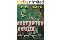 Screaming Skulls: The Legend of Calgarth Hall (IN A SILVER SEA: REIMAGINED BRITISH LEGENDS)