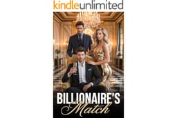 Billionaire's Match: A Marriage Fraud Billionaire Romance with Betrayal, Redemption, and Sweet Revenge (Billionaire's Match S