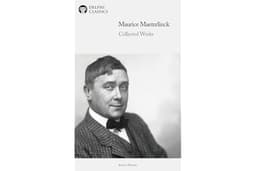 Delphi Collected Works of Maurice Maeterlinck (Illustrated)