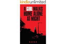 A Girl Walks Home Alone at Night #1: Death is the Answer