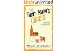 The Saint Mary's Cipher: A Homefront Sleuths Mystery (The Homefront Sleuths Cozy Mystery Series Book 9)