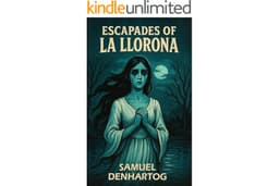 Escapades of La Llorona
