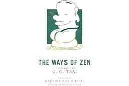 The Ways of Zen (The Illustrated Library of Chinese Classics Book 21)