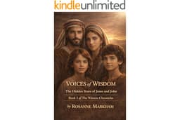 Voices of Wisdom: The Hidden Years of Jesus and John (The Witness Chronicles Book 3)
