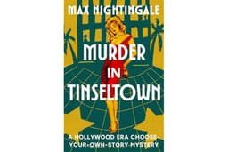 Murder in Tinseltown: A Hollywood Era Choose-Your-Own-Story Mystery