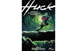 Huck Volume 2: Big Bad World (Huck II)