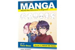 How to Draw Manga: Focus on Faces (Step-by-Step Instructions for Beginners Vol. 1) (Manga University Presents ... How to Draw