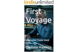 First Voyage: Interstellar Trader Book One