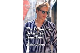 The Billionaire Behind the Headlines: A Harlequin Second Chance Contemporary Romance (Claiming the Ferrington Empire Book 2)
