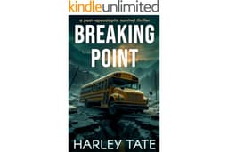 Breaking Point: A Post-Apocalyptic Survival Thriller