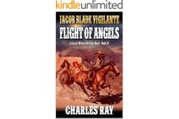 Jacob Blade Vigilante: Flight of Angels: A Western Adventure