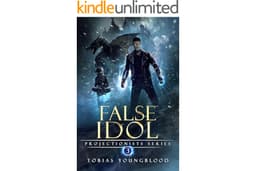 False Idol (Projectionists Book 3)