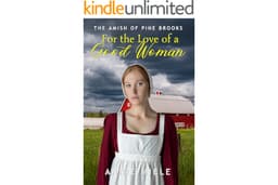 For the Love of a Good Woman: The Amish of Pine Brooks