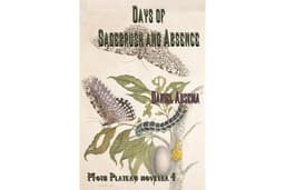 Days of Sagebrush and Absence (Moth Plateau Book 4)
