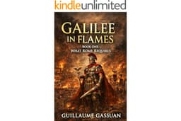 Galilee in Flames (What Rome Requires Book 1)