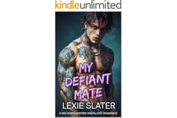 My Defiant Mate: A MM Opposites Attract, Rule Breaker, Fated Mates, Instalove Omegaverse Romance (Westbridge Mates Book 2)