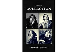 Oscar Wilde: The Complete Collection (Quattro Classics) (The Greatest Writers of All Time)