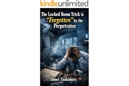 The Locked-Room Trick Is Forgotten by the “One Who Did It