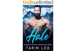 Hale: Insta Love Possessive Alpha Romance (Wylder Bluffs Mountain Men Book 3)