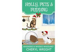 Holly, Pets and Pudding : A Christmas Cozy Mystery
