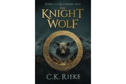 The Knight Wolf: An Epic Fantasy Adventure (Song of the Ellydian Book 6)