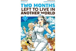 Two Months Left to Live in Another World Vol. 1