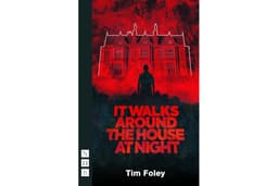 It Walks Around The House At Night (NHB Modern Plays)