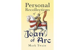 Personal Recollections of Joan of Arc
