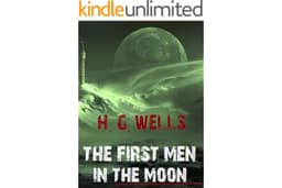 The First Men in the Moon (H.G. Wells Definitive Collection Book 8)