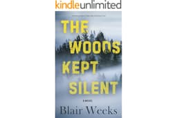 The Woods Kept Silent: A riveting mystery thriller with a shocking twist