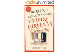 The Retired Assassin's Guide to Country Gardening: A New Zealand Paranormal Cozy Mystery