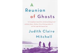 A Reunion Of Ghosts: A Novel