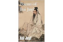 Poems of Bai Juyi: Classic Tang Poetry