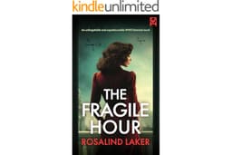 The Fragile Hour: An unforgettable and unputdownable WW2 historical novel