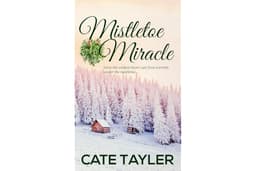 Mistletoe Miracle: A Sweet and Heartwarming Christmas Novella (Beneath the Mistletoe)