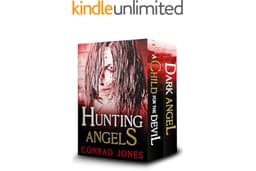 Hunting Angels (Box Set): A satanic cult, an author and a bloody vendetta. NOT FOR THE SQUEAMISH...