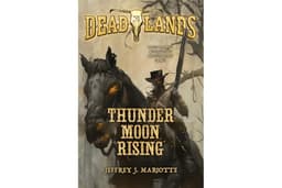 Deadlands: Thunder Moon Rising