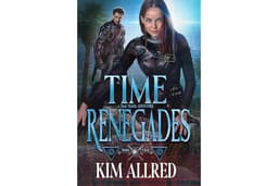 Time Renegades: A Time Travel Sci Fi and Fantasy Adventure