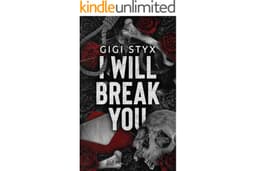 I Will Break You: A dark stalker romance (Pen Pal Duet Book 1)