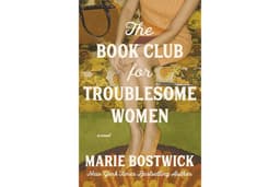 The Book Club for Troublesome Women: A Novel