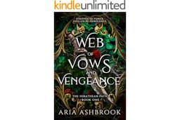 Web of Vows and Vengeance: A Dark Enemies To Lovers Fantasy Romance Novel (The Hirathean Path Book 1)