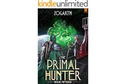 The Primal Hunter 15: A LitRPG Adventure